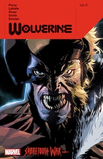 Front cover_WOLVERINE BY BENJAMIN PERCY VOL. 8: SABRETOOTH WAR PART 1