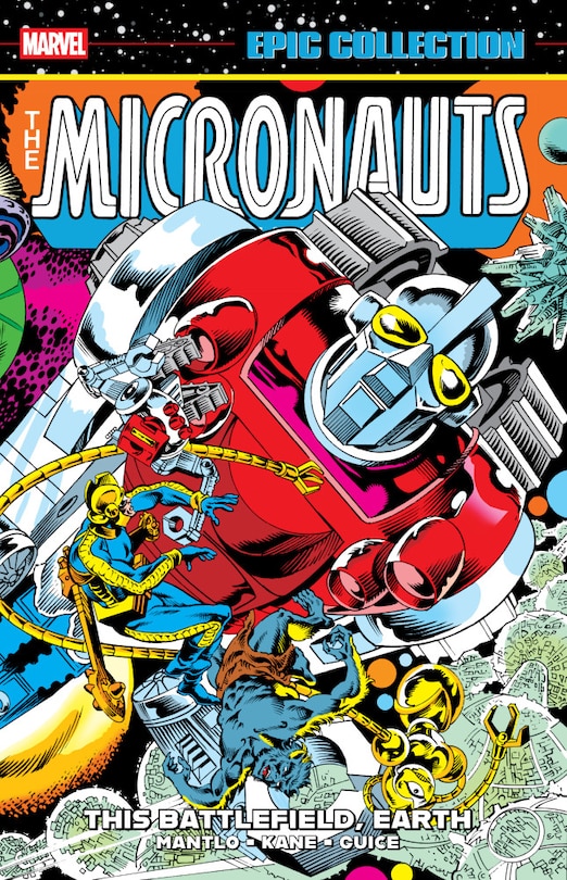 Front cover_Micronauts Epic Collection: The Original Marvel Years - This Battlefield, Earth