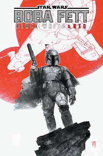 Front cover_Star Wars: Boba Fett - Black, White & Red Treasury Edition