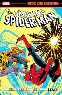 Couverture_Amazing Spider-Man Epic Collection: Nothing Can Stop The Juggernaut