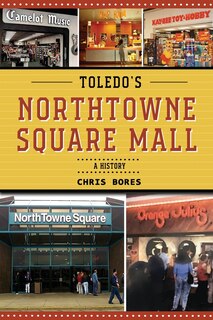 Front cover_Toledo's NorthTowne Square Mall