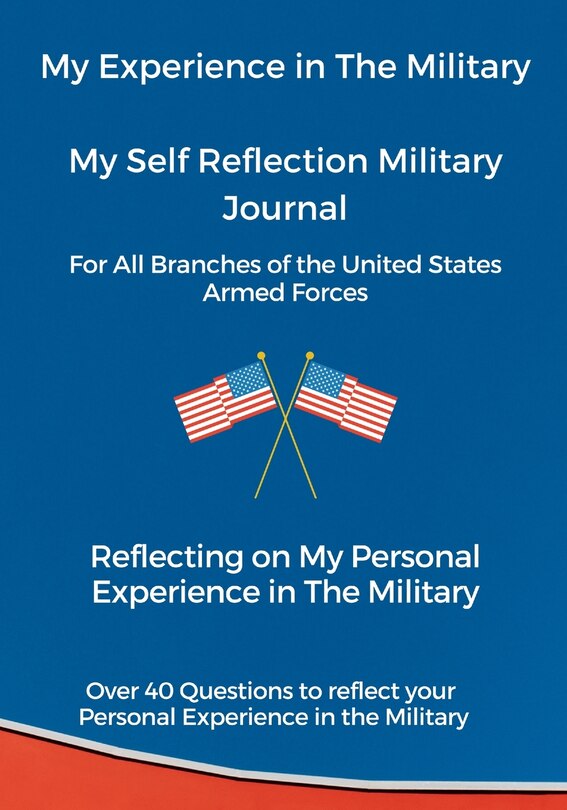 Front cover_My Experience in The Military, My Self Reflection Military Journal