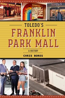Front cover_Toledo's Franklin Park Mall