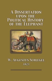 Couverture_A Dissertation Upon The Political History Of The Elephant