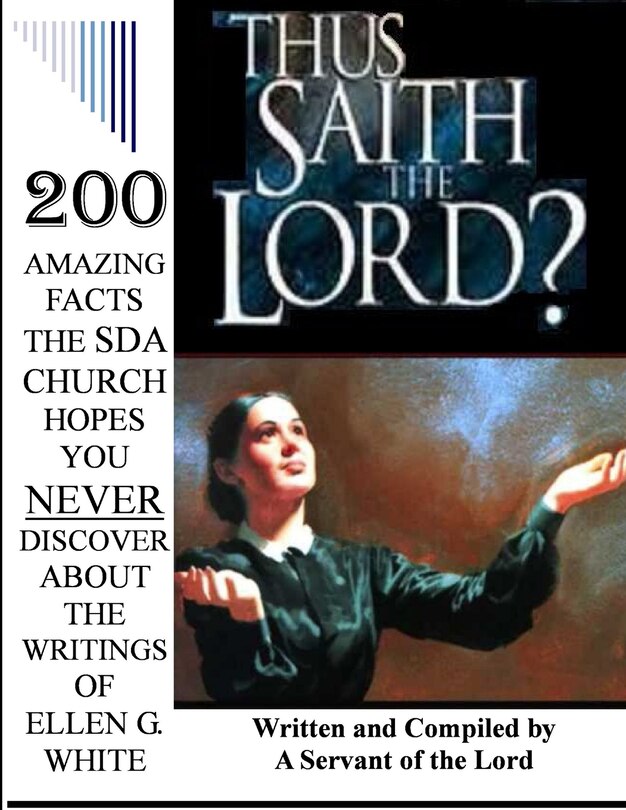 Couverture_Thus Saith the Lord?... 200 Amazing Facts the Sda Church Doesn't Want You to Know about the Writings of Ellen G. White