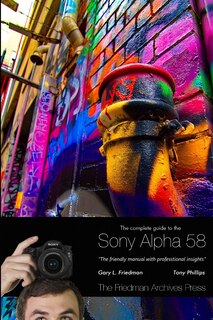 Front cover_The Complete Guide to Sony's Alpha 58 SLT (B&W Edition)