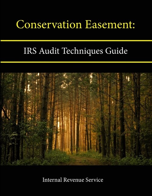Conservation Easement: IRS Audit Techniques Guide