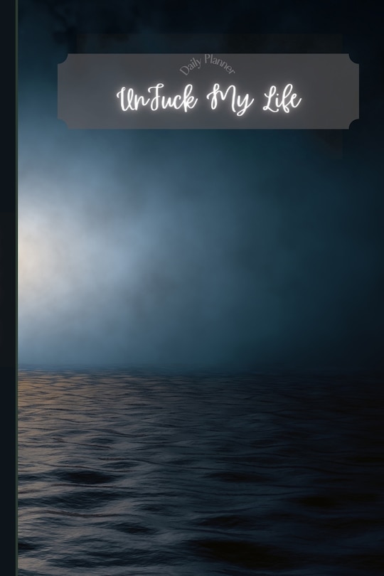 Front cover_UnFuck My Life Daily Planner - Ocean