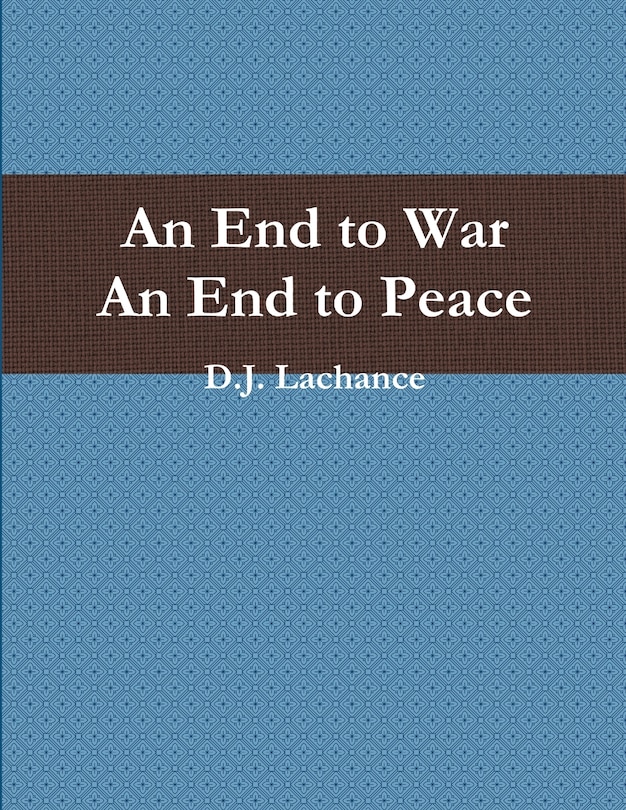 Couverture_An End To War. An End To Peace.
