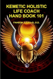 Front cover_Kemetic Holistic Life Coach Hand Book 101