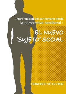 Couverture_Interpretación del ser humano desde la perspectiva neoliberal