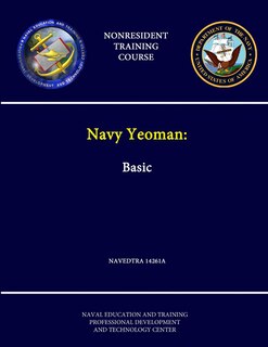 Navy Yeoman: Basic - NAVEDTRA 14261A - (Nonresident Training Course)