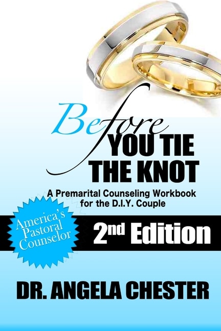 Before You Tie The Knot: A Premarital Counseling Workbook For The D.i.y. Couple
