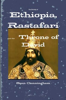 Front cover_The Divinity of Ethiopia, Rastafari and the Throne of David
