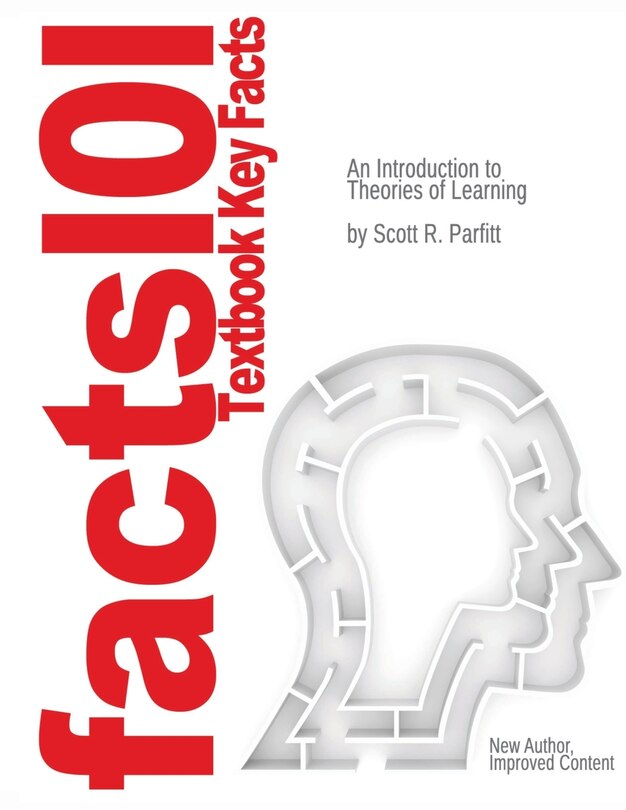 Front cover_Just The facts101 Textbook Key Facts An Introduction to Theories of Learning