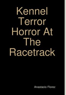 Front cover_Kennel Terror Horror At The Racetrack