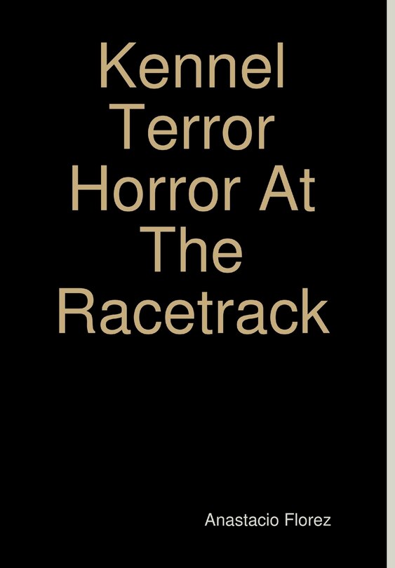 Front cover_Kennel Terror Horror At The Racetrack