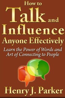 Front cover_How to Talk and Influence Anyone Effectively