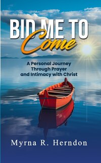 Front cover_Bid Me to Come