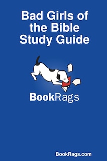 Couverture_Bad Girls Of The Bible Study Guide