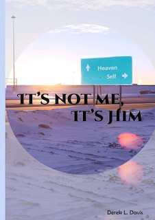 Front cover_It's Not Me It's Him