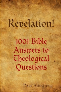 Front cover_Revelation! 1001 Bible Answers to Theological Questions