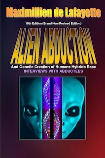 Front cover_10th Edition. Alien Abductions and Genetic Creation of Humans Hybrids Race.