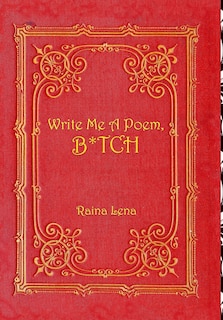 Front cover_Write Me a Poem, B*tch