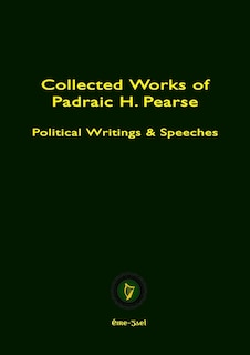 Front cover_Collected Works of Padraic H. Pearse