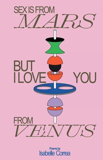 Front cover_Sex Is From Mars But I Love You From Venus