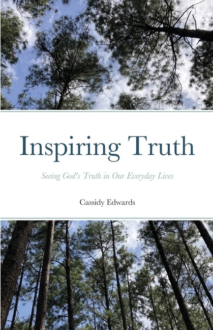 Inspiring Truth: Seeing God's Truth in Our Everyday Lives