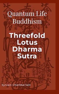 Couverture_Quantum Life Buddhism Threefold Lotus Dharma Sutra