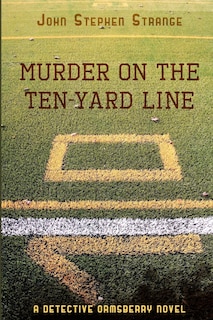 Front cover_Murder on the Ten-Yard Line
