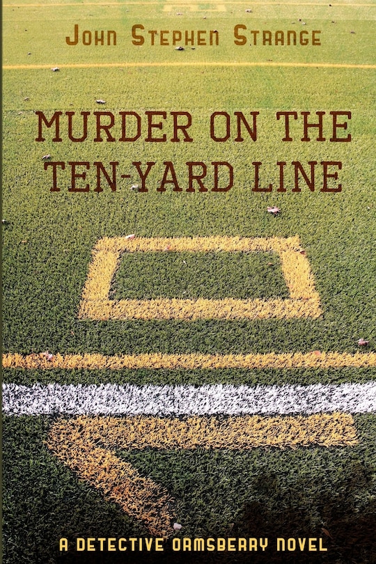 Front cover_Murder on the Ten-Yard Line