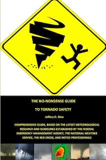 Front cover_The No-Nonsense Guide To Tornado Safety