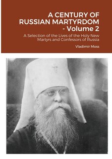 Front cover_A CENTURY OF RUSSIAN MARTYRDOM - Volume 2