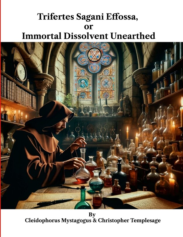 Front cover_Trifertes Sagani Effossa, or Immortal Dissolvent Unearthed