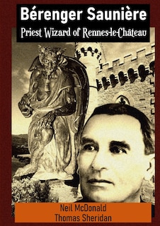 Front cover_Bérenger Saunière Priest Wizard of Rennes-le-Château