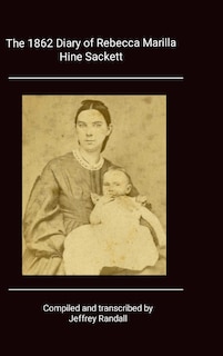 1862 Diary of Rebecca Marilla Hine Sackett