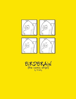 Front cover_The Complete BiRDBRAiN (the comic strip!)