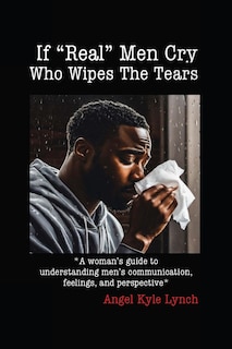 Couverture_If Real Men Cry Who Wipes the Tears