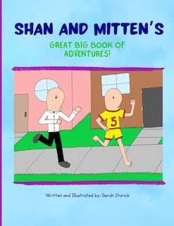 Front cover_Shan and Mitten's Great Big Book of Adventures!