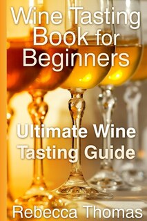 Front cover_Wine Tasting Book for Beginners