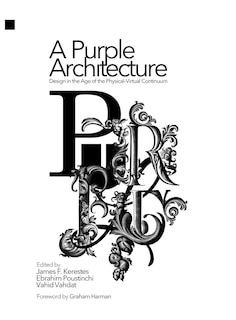 A Purple Architecture: Design in the Age of the Physical-Virtual Continuum