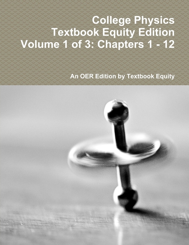 Front cover_College Physics Textbook Equity Edition Volume 1 of 3
