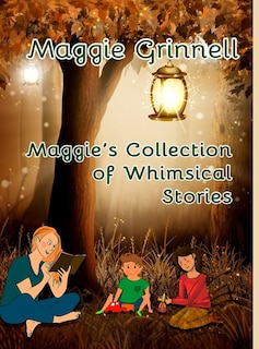 Front cover_Maggie's Collection of Whimsical Stories
