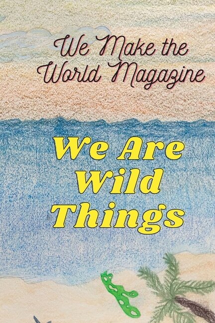 Front cover_We Are Wild Things - Wmwm Summer 2021