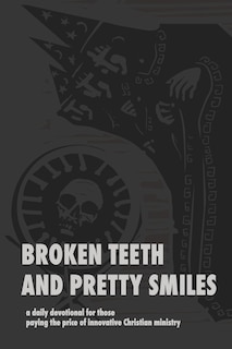 Front cover_Broken Teeth and Pretty Smiles