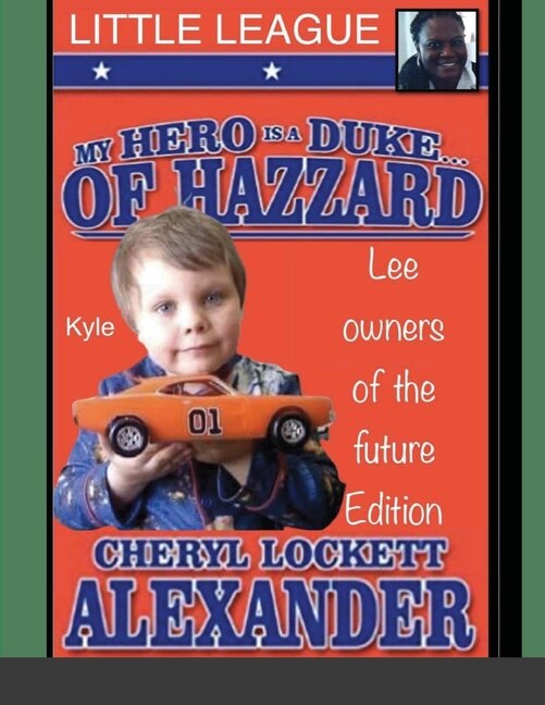 Couverture_My Hero Is a Duke...of Hazzard Little League, Kyle Mullins Edition
