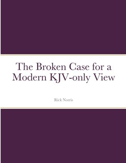 Couverture_The Broken Case for a Modern KJV-only View